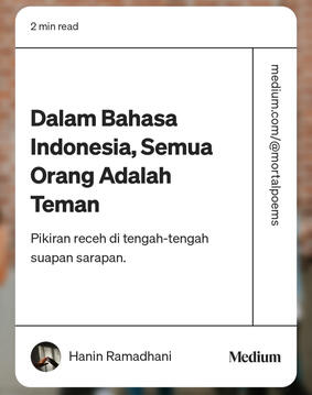 Dalam Bahasa Indonesia, Semua Orang Adalah Teman Dalam Bahasa Indonesia, Semua Orang Adalah Teman